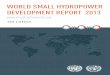 World Small HydropoWer development report 2013 · 7. Kariyawasam, P.L.G. (2005). Sri Lanka Energy Sector Development: Proceedings of the 2005 Workshop on Sri Lanka Energy Day: World