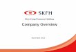 Shin Kong Financial Holding - ir-cloud.com Company Overv… · Shin Kong Financial Holding . 1 Disclaimer This presentation and the presentation materials distributed herewith include