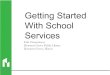 Getting Started With School Downers Grove, Illinois Downers … · 2019-10-18 · Getting Started With School Services Erin Linsenmeyer Downers Grove Public Library Downers Grove,
