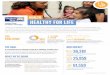 HEALTH HEALTHY FOR LIFE - United Way of Metro Chicago · mental, behavioral and clinical health services; lifelong healthy living initiatives that increase physical activity and healthy