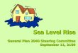 Sea Level Rise - storage.googleapis.com · Sea Level Rise General Plan 2040 Steering Committee September 11, 2109 Prepared in 2014 “First Step” in responding to CCAP recommendations