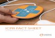 ICPR FACT SHEET - Cardiac Science...CPR and ECC. The American Heart Association, (1), Chest Compression Rate, p. 7 5. Hazinski, M.F. et. al., (2015). Highlights of the 2015 American