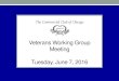 Veterans Working Group Meeting Tuesday, June 7, 2016 · Veterans Working Group Meeting Tuesday, June 7, 2016. WELCOME AND REVIEW OF AGENDA ... Adam Young. Office of Federal Contract