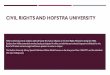 Civil Rights and Hofstra University · civil rights and hofstra university Hofstra University and its students, staff, and faculty first had an influence on the Civil Rights Movement