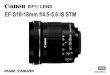 EF-S10-18mm f/4.5-5.6 IS STMgdlp01.c-wss.com/gds/5/0300015425/01/efs10-18f45-56isstm... · 2014-05-30 · The EF-S10-18mm f/4.5-5.6 IS STM utilizes a stepping motor that drives the