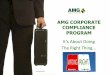 AMG CORPORATE COMPLIANCE PROGRAM - Amazon S3€¦ · AMG CORPORATE COMPLIANCE PROGRAM It’s About Doing The Right Thing... Revised-8/2016 . AMG COMPLIANCE PROGRAM Established to