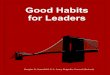Good Habits for Leaders...2 | Good Habits for Senior Leaders (2018 Edition) Good Habit #2: Walk Around and Talk with People The best way for senior leaders to learn about what is happening