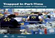 Trapped In Part-Time - The Center for Popular Democracy · 2 Trapped In Part-Time: Walmart’s Phantom Ladder of Opportunity Walmart Drives Working Conditions in Retail. Walmart’s