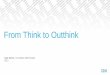 From Think to Outthink - JavaCRO · Ivan Turcin, IT Architect, IBM Croatia 2017 From Think to Outthink. 2 ©2017 IBM Corporation Companies are facing historic changes “New ... IoT