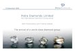 The arrival of a world class diamond group31 December 2008 6 months ended 30 June 2008 6 months ended 31 December 2007 Production Diamonds produced Carats 528,636 99,074 101,213 Sales