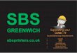 SBS · SBS Printing, 7 Greenwich South Street, SE10 8NW. t: 020 8858 1226. e: studio@sbsprinters.co.uk. SBS. GREENWICH. SBS. GREENWICH. sbsprinters.co.uk. STAYING SAFE > BUSINESS