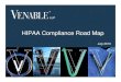 HIPAA Compliance Road Map · Overview of HIPAA Violation Due to: Penalty Range (per violation): Unknown cause $100-$50,000 Reasonable cause and not willful neglect $1,000-$50,000