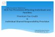 CMS Assistor Webinar: ACA Tax Provisions Affecting ... · The information contained in this presentation is current as of March 30, 2016: •isit IRS.gov V for tax forms and instructions