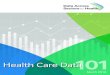 Health Care Data101 - dashconnect.orgdashconnect.org/wp-content/uploads/2018/03/Health-Care-Data-101.pdfDATA ACROSS SECTORS OR HEALTH MARCH 2018 HEALTH CARE DATA 101 3. PART 1 Health