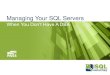 Managing Your SQL ServersSQL Server 2014 120 SQL Server 2012 110 SQL Server 2008 100 SQL Server 2005 90 SQL Server 2000 80 Cardinality Estimator ... May need to restore the backup