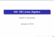 MA 106 Linear Algebra - Department of Mathematicssrg/courses/ma106-2016/Lecture1_D2.pdf · Many geometric topics are studied making use of concepts from Linear Algebra. Applications