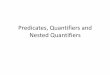 1.4 Predicates and Quantifiers - Arizona State Universityboerner/mat243/1.4 Predicates... · 2019-01-08 · substitution because the English word order does not reflect the order