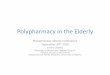 Polypharmacy in the Elderly - Physiotherapy Alberta · Polypharmacy in the Elderly Physiotherapy Alberta Conference September 24th 2016 Lesley Charles Associate Professor and Program
