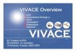VIVACE General presentation - TRIMIS · VIVACE Public Presentation ACARE 2020 objectives ACARE Project 21 - Virtual product within virtual enterprise – Provide a virtual product