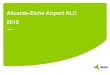 Alicante-Elche Airport ALC 2015 › wp-content › uploads › 2017 › ... · 2019-05-02 · New playground in Terminal Alicante-Elche Airport 2015 Xovis new technology and renewal