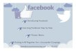 Introducing Facebook Learning Facebook Step by Step Twitter … · 2016-06-23 · Reach Tab: The number of people who saw your posts, and total reach. Visits Tab: The number of times