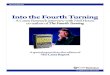 Into the Fourth Turning - Casey Research · 2014-10-02 · - 2 - The Casey Report A Casey Research interview with Neil Howe, co-author of The Fourth Turning The third archetype is