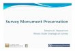 Survey Monument Preservation - National Geodetic Survey€¦ · Survey Monument Preservation Advocates can contribute to the national database via activities that have a sliding scale