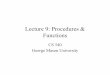 Lecture9:Procedures& Functionswhite/CS540/Slides/Semantic/CS... · CS 540 Spring 2009 GMU 2 Procedures/Functions • Control Abstraction –call/return semantics, parameters, recursion