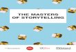 THE MASTERS OF STORYTELLING - Keen as Mustard Marketing€¦ · Ernest Hemingway In the words of Ernest Hemingway, ‘There is nothing to writing. You simply sit down at a typewriter