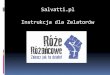 Salvatti.pl Materiały dla Zelatorów · 2012-10-18 · Jak to działa? Jeśli jesteś Użytkownikiem portalu Facebook przejdź na slajd numer 8. Jeśli chciałbyś/abyś założyć
