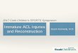 Immature ACL Injuries and References ¢â‚¬¢ Frank JS, Gambcorta PL. Anterior Cruciate Ligament Injuries
