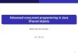 Advanced concurrent programming in Java Shared objectsfileadmin.cs.lth.se/cs/Education/EDA015F/2013/Ch3-presentation.pdf · Advanced concurrent programming in Java Shared objects