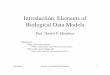 Introduction: Elements of Biological Data Models › ~mobios › cs329e › 1intro-07.pdf · Introduction Elements of Biological Data Models 1 Introduction: Elements of Biological