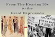 From The Roaring 20s to the Great Depressionmrcarlislesclass.weebly.com/.../1920s_and_the_great_depression_no… · Causes of the Great Depression •The 1920’s weren’t “roaring”