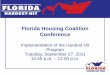 Florida Housing Coalition Conference · 2013-06-25 · Florida Housing Coalition Conference Implementation of the Hardest Hit Program Tuesday, September 27, 2011 . 10:45 a.m. –
