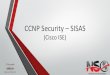 CCNP Security SISAS - آموزش تخصصی شبکه و امنیت · 2020-02-08 · • Server is always authenticated by certificate • Supplicant is authenticated by certificate