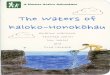 Waters of Kaloko-Honokohau - Colorado State University · 2019-10-02 · He wai puna, he wai e inu, He wai e mana, he wai e ola, E ola nō, ʻeā! 7 Where is the Water of Kāne? 