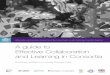 A guide to Effective Collaboration and Learning in Consortia in... · 2019-09-23 · 10 ][ A guide to Effective Collaboration and Learning in Consortia 2. Our process of writing these