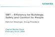 SBT – Efficiency for Buildings, Safety and Comfort for People...Building Comfort In Building Comfort solutions, SBT is the market leader in Europe, No. 2 in North America, and a