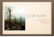 A ACID RAIN - Atmospheric and Oceanic Sciencestoohey/acidrain.pdf · Acid rain causes acidiﬁcation of lakes and streams and contributes to damage of trees at high elevations. Acid