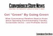 Get Green By Going Green - NZACS · 2018-02-26 · Get Green by Going Green ... retrofit. Energy Management Systems Temperature/humidity/ light sensors in and outside the store Automated