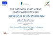 THE COMMON ASSESSMENT FRAMEWORK CAF 2020 EXPERIENCE OF CAF … · PATH TO CAF 2020 • CAF Working Group Talinn, 28/9/2017 –Decision to create a new CAF Version • CAF Event Sofia,