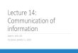 Lecture 14: Communication of informationffh8x/d/soi19S/Lecture14.pdf · Wireless: WiFi, cellular communications, packet radio networks, broadcast radio, TV, maritime and aviation