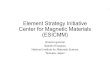 Element Strategy Initiative Center for Magnetic Materials ...Materials informatics S. Sugimoto (Tohoku Univ.) Novel multi-phase magnetic materials T. Teranishi (Kyoto Univ.) Synthesis