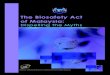 The Biosafety Act of Malaysia - KATS · 2018-06-11 · THE BIOSAFETY ACT OF MALAYSIA: DISPELLING THE MYTHS 1. Is the Biosafety Act (BA) anti-biotechnology? Not at all. The Act follows