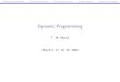 Dynamic Programming - Virginia Techcourses.cs.vt.edu/cs5114/spring2009/lectures/lecture13-dynamic-programming.pdfHistory of Dynamic Programming I Bellman pioneered the systematic study