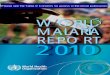WORLD MALARIA REPORT 2010 › iris › bitstream › 10665 › 44451 › 1 › 9789241564106_eng.pdfWORLD MALARIA REPORT 2010 vii Foreword Dr Margaret Chan, Director-General World