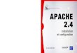 Apache 2.4 - Installation et configurationmultimedia.fnac.com/multimedia/editorial/pdf/...Pour plus d’informations : Apache 2.4 Avec plus de 12 années d’expé-- Installation et
