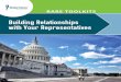 Building Relationships with Your Representatives · RARE TOOLKITS Building Relationships with Your Representatives. pg 1 pg 2 Table of Contents Thank you for including us on your