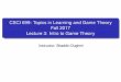 CSCI 699: Topics in Learning and Game Theory Fall …CSCI 699: Topics in Learning and Game Theory Fall 2017 Lecture 3: Intro to Game Theory Instructor: Shaddin Dughmi Outline 1 Introduction
